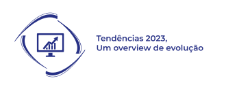 Tendências 2023 Um Overview de Evolução
